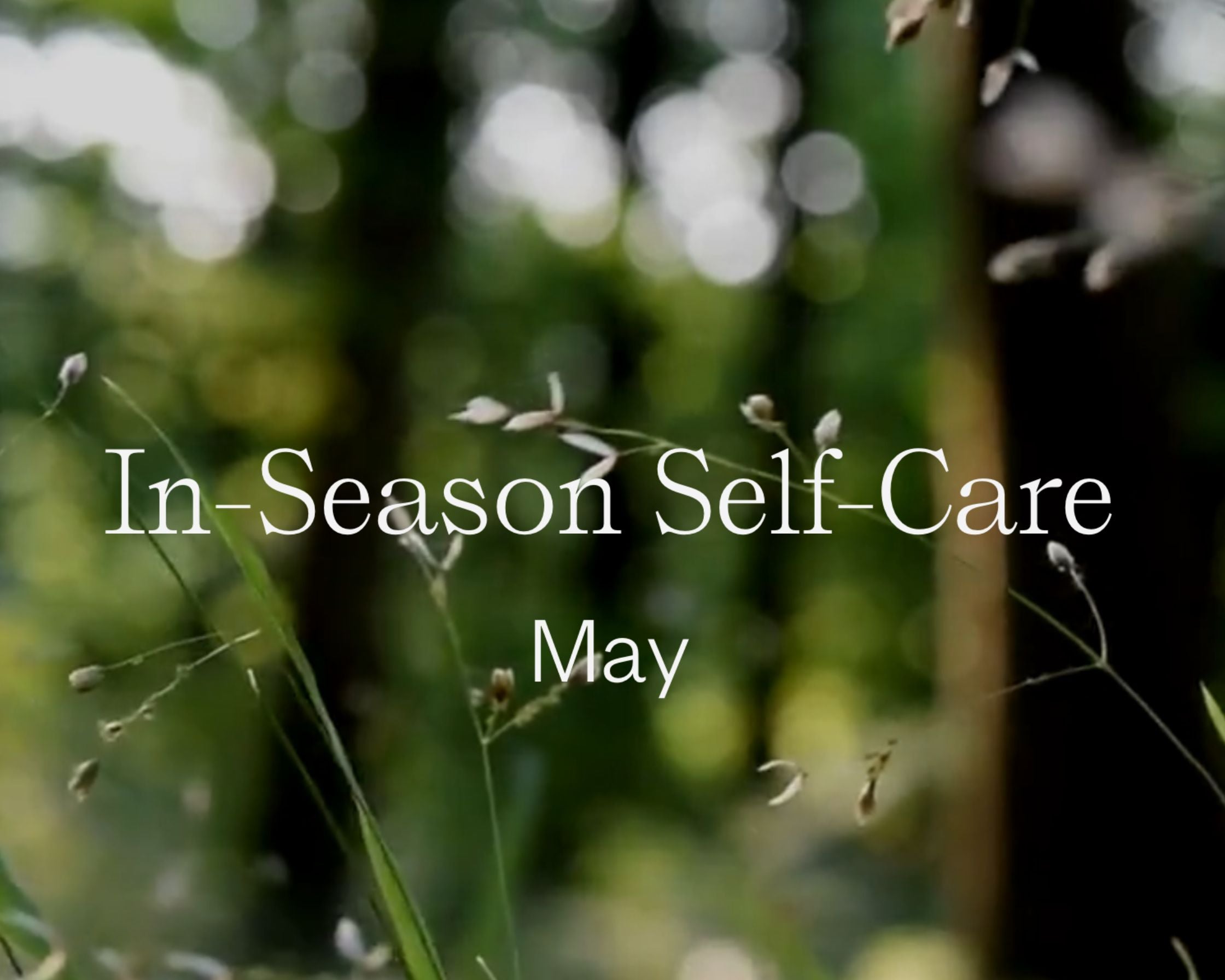 In Season Self-Care: May