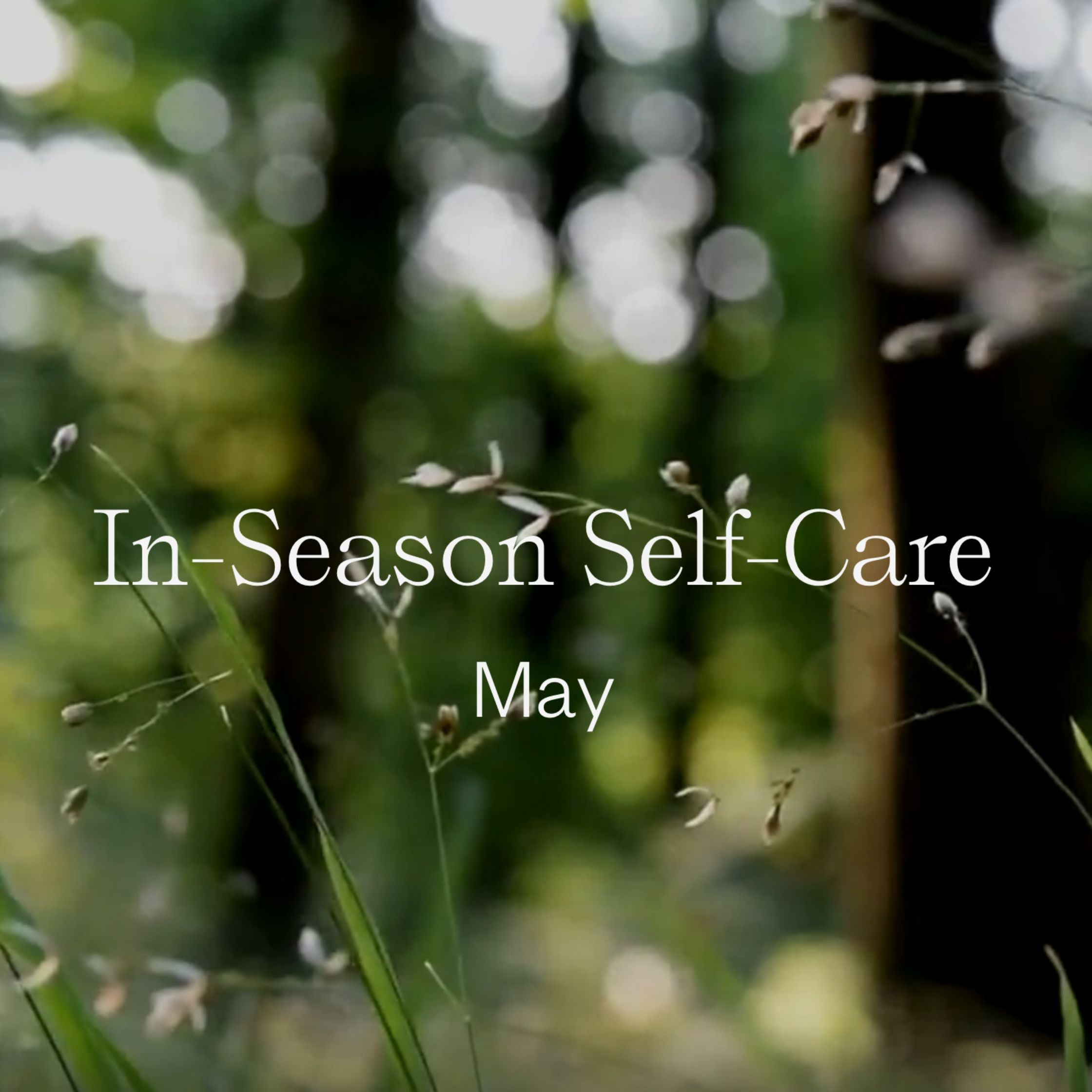 In Season Self-Care: May